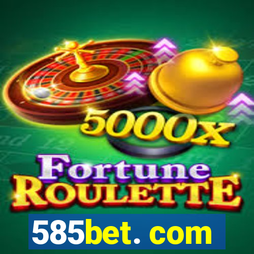 585bet. com